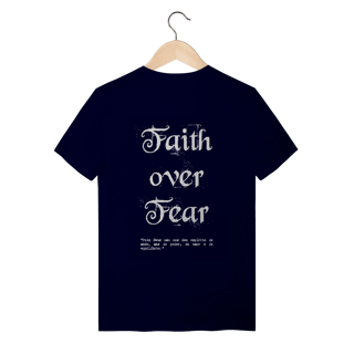 Nome do produto Faith over Fear 100% Algodão