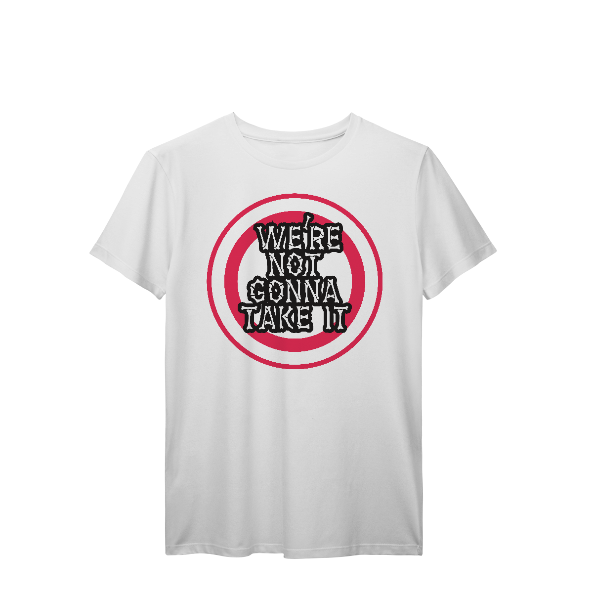 Nome do produto: T-Shirt Prime We´Re Not Gonn Take It