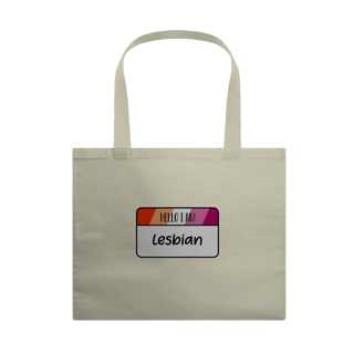 Ecobag hello i am Lesbian