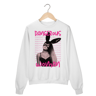 Nome do produto Moletom - Dangerous Woman - Ariana Grande