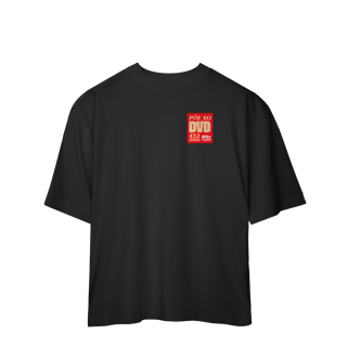 Nome do produto Camiseta Oversized Põe no DVD - Linha Arena
