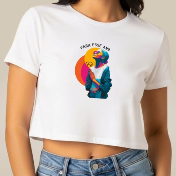 Cropped Para Esse Ano - Fé