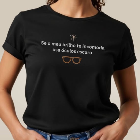 Camiseta Sou Sincera - Meu Brilho Te Incomoda