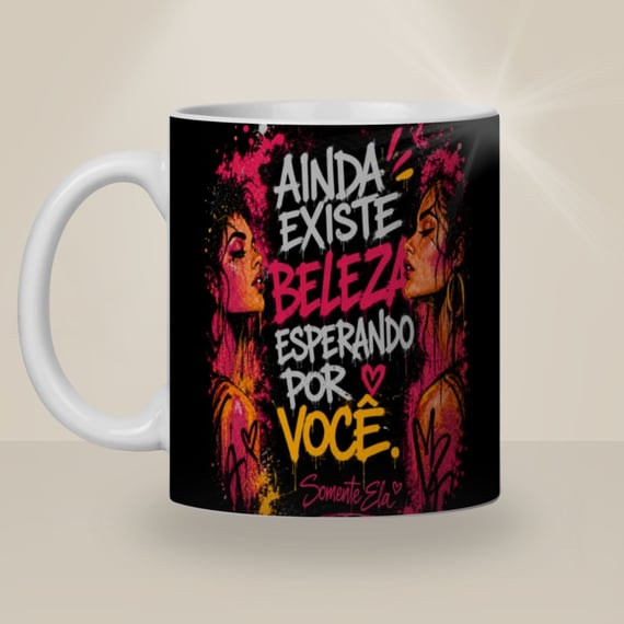 Caneca Ainda Existe Beleza