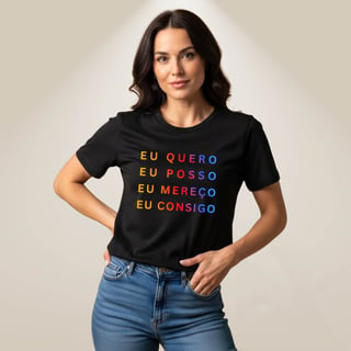 Nome do produto Camiseta Eu Quero Eu Posso
