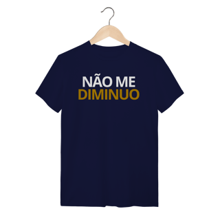 Nome do produto Camiseta Força - Não me Diminuo