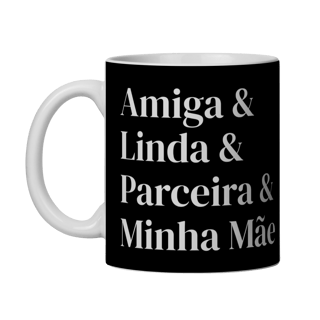 Nome do produto Caneca Minha Mãe Preta