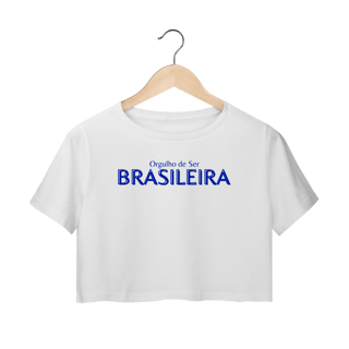 Nome do produto Cropped Orgulho de Ser Brasileira Branco e Azul