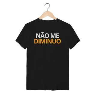 Nome do produto Camiseta Força - Não me Diminuo