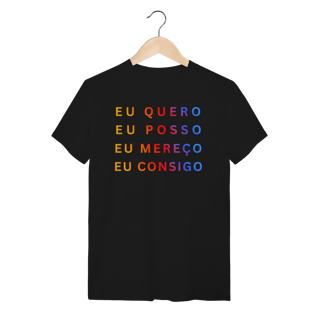 Nome do produto Camiseta Eu Quero Eu Posso