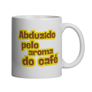 Nome do produto Abduzido pelo Aroma do Café!