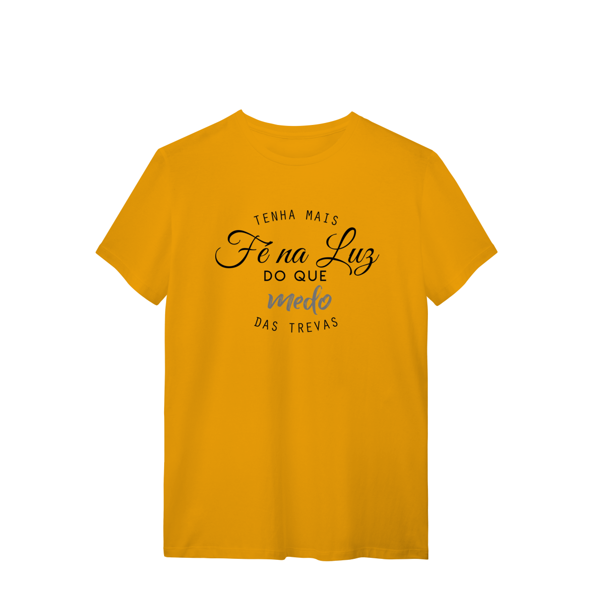 Nome do produto: Camiseta Tenha mais Fé na Luz
