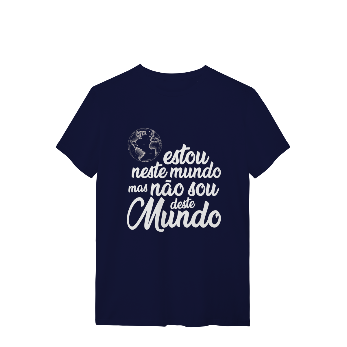 Camiseta Estou no Mundo mas não sou Daqui