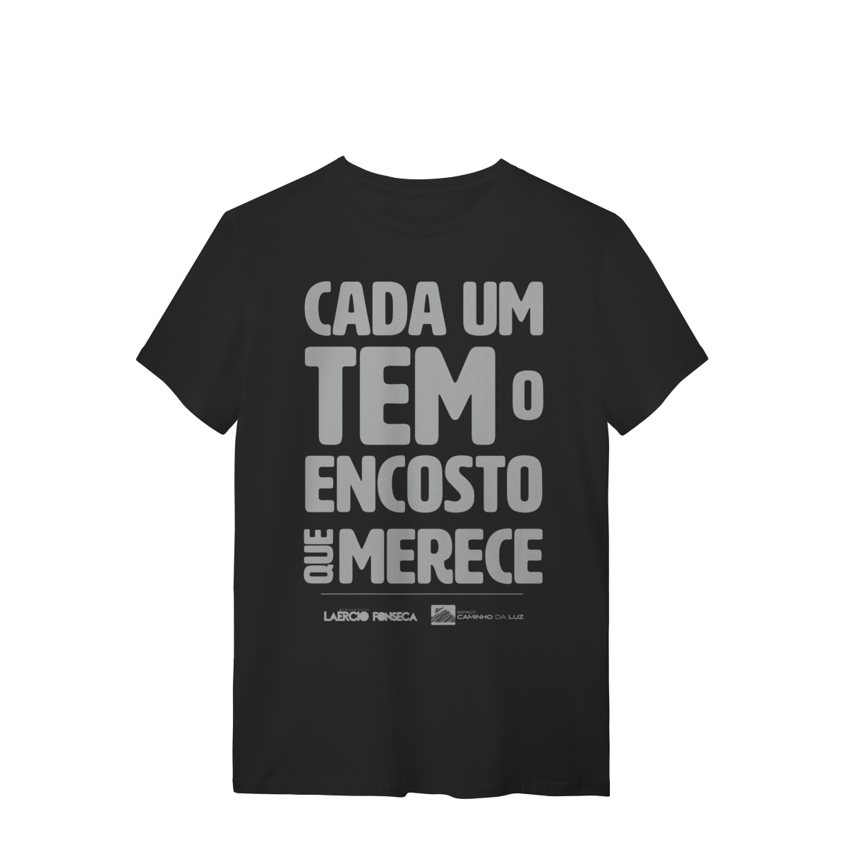 Nome do produto: Camiseta Cada um Tem o Encosto que Merece