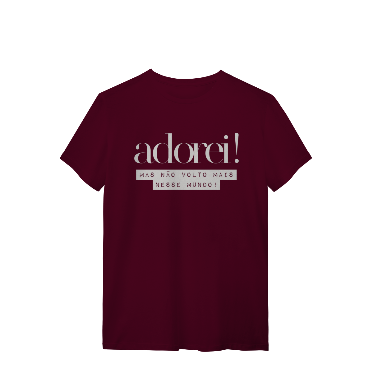 Nome do produto: Camiseta Adorei, mas não volto Mais