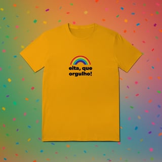 Nome do produto Camiseta EITA, QUE ORGULHO