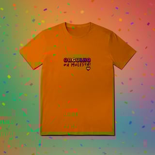 Nome do produto Camiseta ORGULHO DA MULESTA (estampa preta)