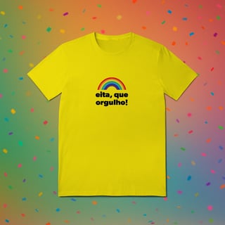 Nome do produto Camiseta EITA, QUE ORGULHO