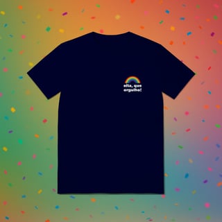 Nome do produto Camiseta EITA, QUE ORGULHO (estampa lateral)