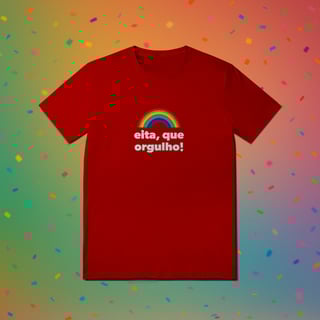 Nome do produto Camiseta EITA, QUE ORGULHO
