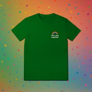 Nome do produto Camiseta EITA, QUE ORGULHO (estampa lateral)