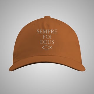 Sempre foi Deus - Boné Prime