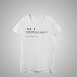 Nome do produtoJesus - Camisa Feminina - Significados