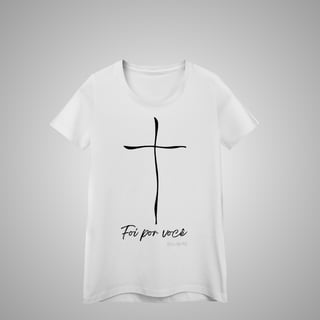Nome do produtoFoi por Você - Camisa feminina