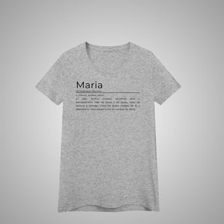 Nome do produtoMaria - Camisa feminina - Significados