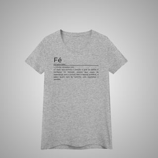 Nome do produtoFé - Camisa Feminina - Significados