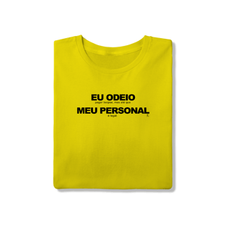 Nome do produto T-Shirt - Eu Odeio Meu Personal