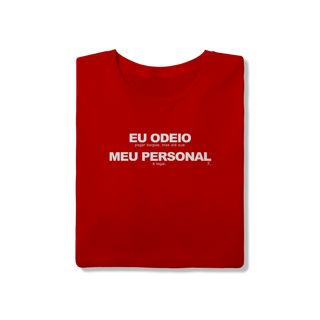 Nome do produto T-Shirt - Eu Odeio Meu Personal