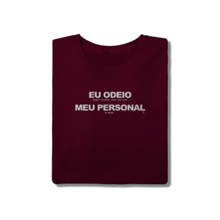 Nome do produto T-Shirt - Eu Odeio Meu Personal