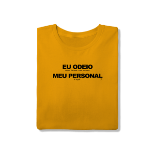 Nome do produto T-Shirt - Eu Odeio Meu Personal