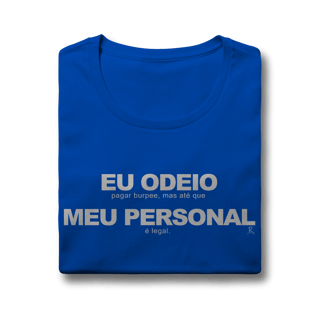Nome do produto Baby Look - Eu Odeio Meu Personal