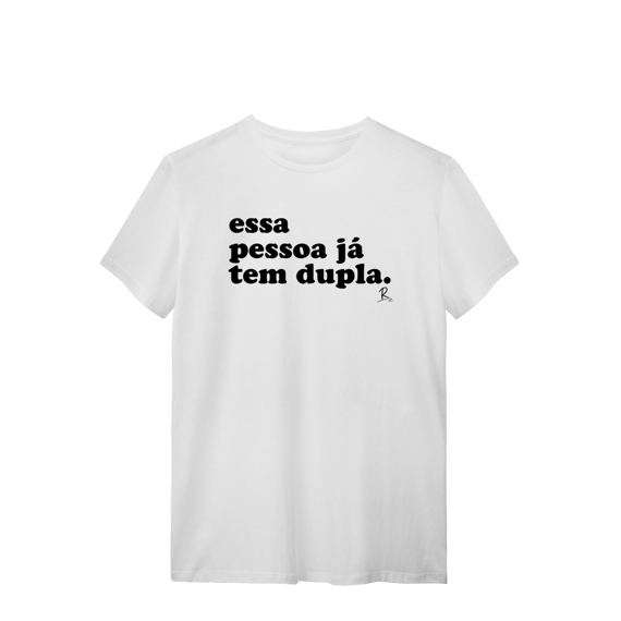 T-shirt - Essa Pessoa já tem Dupla