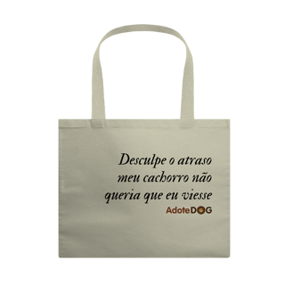 Nome do produto Ecobag Grande Desculpe o Atraso