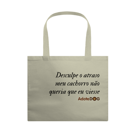 Ecobag Grande Desculpe o Atraso