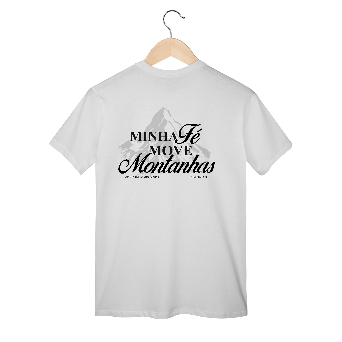 Nome do produto: Minha fé move montanhas - Regular