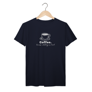 Nome do produtoCamiseta Coffee Because Adulting Is Hard
