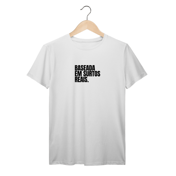 Camiseta Baseada em surtos reais