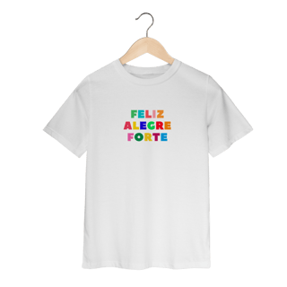 Nome do produtoCamiseta Feliz, Alegre, Forte (2 a 8anos)