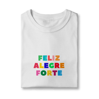 Nome do produtoCamiseta Feliz, Alegre, Forte (2 a 8anos)