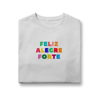Nome do produtoCamiseta Feliz, Alegre, Forte (10 a 14anos)