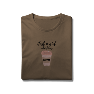 Nome do produtoCamiseta Just a girl who loves coffee