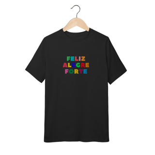 Nome do produtoCamiseta Feliz, Alegre, Forte (10 a 14anos)