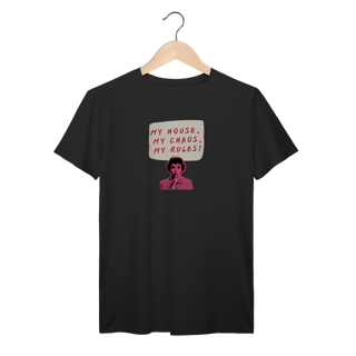 Nome do produtoCamiseta My House, My Chaos, My Rules!