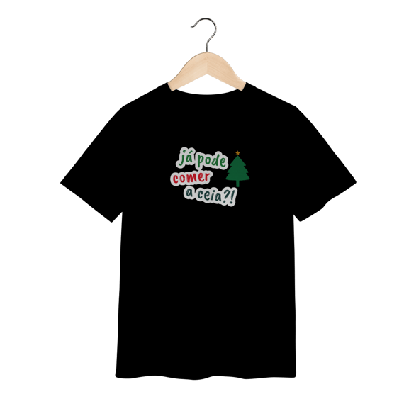 Camiseta Já pode comer a Ceia (2 a 8anos)