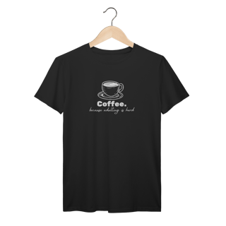 Nome do produtoCamiseta Coffee Because Adulting Is Hard