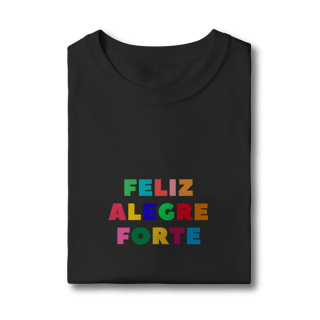 Nome do produtoCamiseta Feliz, Alegre, Forte (2 a 8anos)